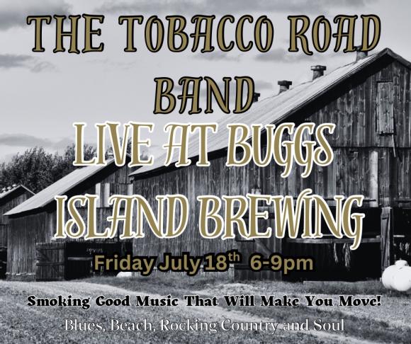 BUGGS ISLAND BREWING / Lakefest kick off party with Tobacco Road Band 07-18-2025